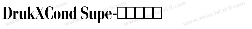 DrukXCond Supe字体转换
